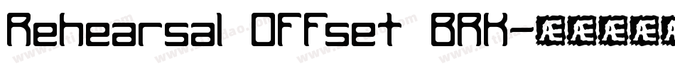 Rehearsal Offset BRK字体转换